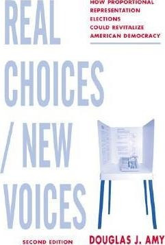 Real Choices / New Voices - Douglas J. Amy