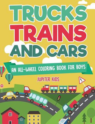 Libro Trucks, Trains And Cars: An All-wheel Coloring Book...