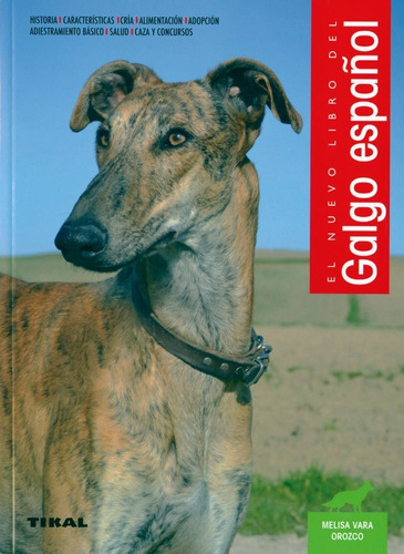 Galgo Español,el - Vara Orozco, Melisa