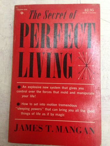 The Secret Of Perfect Living James T. Mangan