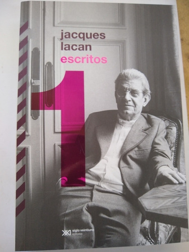 Escritos 1 - Jacques Lacan - Siglo Xxi