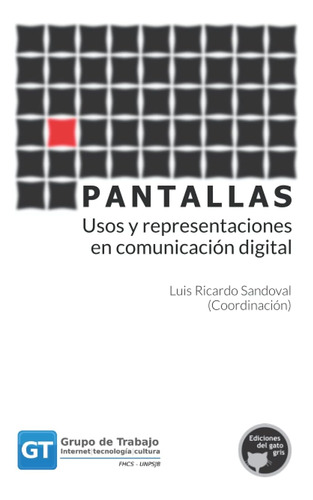 Libro: Pantallas: Usos Y Representaciones En Comunicación Di