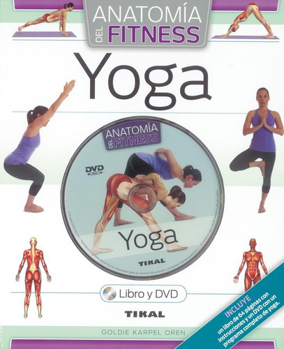 Yoga: Anatomía Del Fitness / Incluye Dvd, De Tikal Ediciones. Editorial Tikal, Tapa Dura En Español