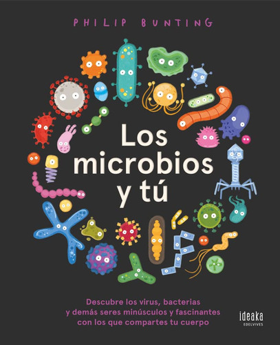 Los Microbios Y Tu -ideaka-