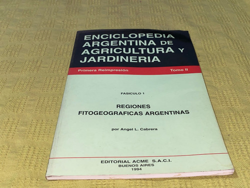 Regiones Fitogeográficas Argentinas - Angel L. Cabrera- Acme