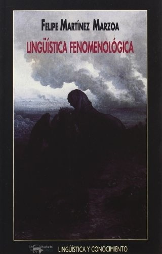 Linguistica Fenomenológica - Felipe Martinez Marzoa