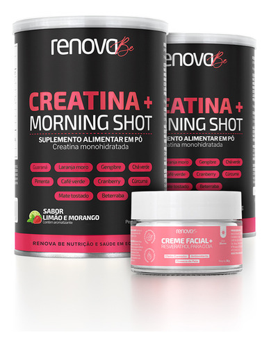 2 Potes Creatina + Morning Shot Creme Resveratrol Renova Be Sabor Morango com Limão