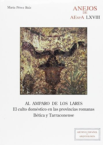 Libro Al Amparo De Los Lares. El Culto Domestico  De Perez R