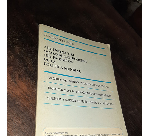 Norberto Ceresole Argentina Ocaso Poderes Hegemónicos 1995