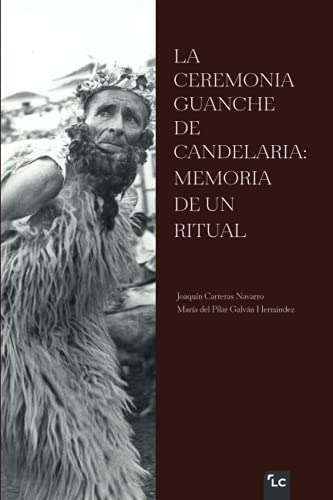 Ceremonia Guanche De Candelaria: Memoria De Un Ritual