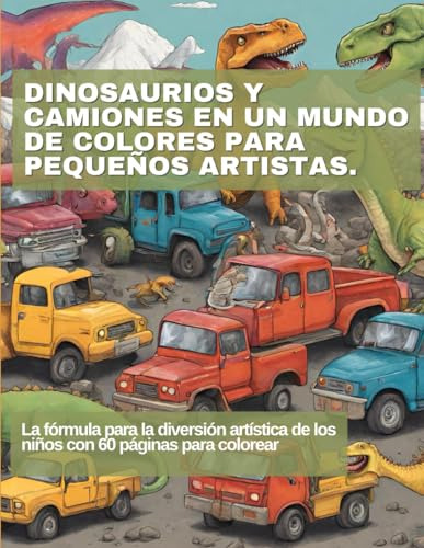 Dinosaurios Y Camiones En Un Mundo Para Colorear Para Pequeñ