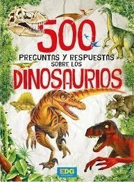 Libro 500 Preguntas Y Respuestas Sobre Los Dinosaurios 