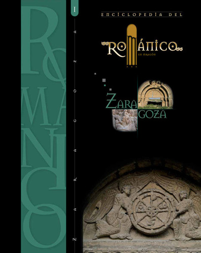 Libro Enciclopedia Del Romã¡nico En Zaragoza Tomo I - Var...