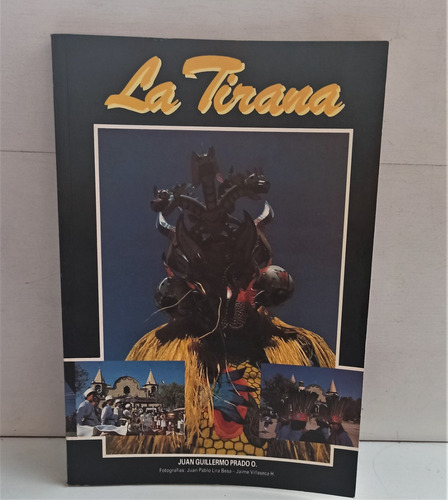 Libro La Tirana - Juan Guillermo Prado - 1986