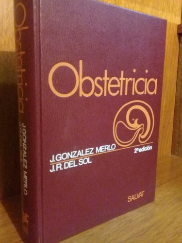 Obstetricia 2° Ed. - Gonzalez Merlo (1985, Salvat)