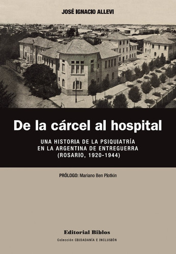 De La Carcel Al Hospital - Jose Ignacio Allevi