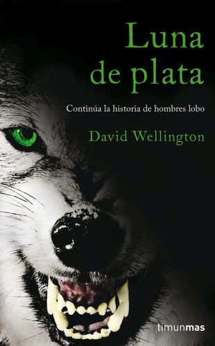 Luna De Plata - David Wellington - Timunmas, De David Wellington. Editorial Timunmas En Español