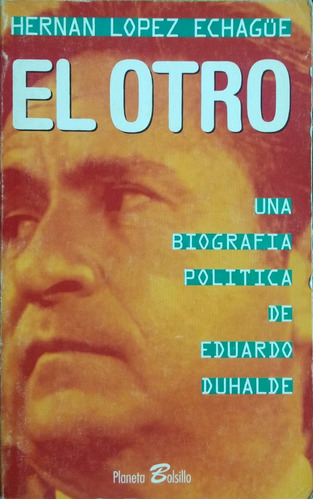 El Otro / Hernán López Echague / Ed. Planeta Usado