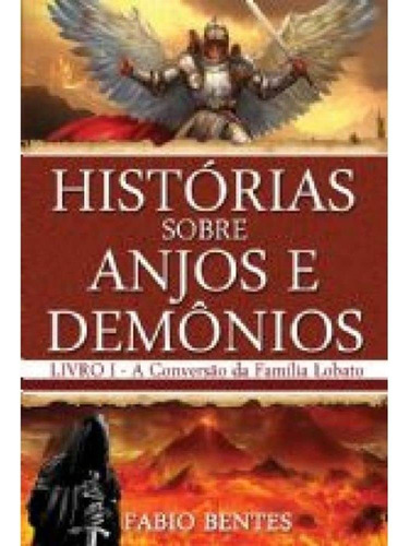 Historias Sobre Anjos E Demonios - Naos, De Fabio Bentes. Editora Editora Naos, Capa Mole Em Português