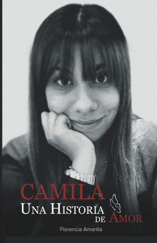 Libro: Camila: Una Historia De Amor (spanish Edition)