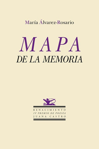 Mapa De La Memoria, De Álvarez-rosario, María. Editorial Renacimiento, Tapa Blanda En Español
