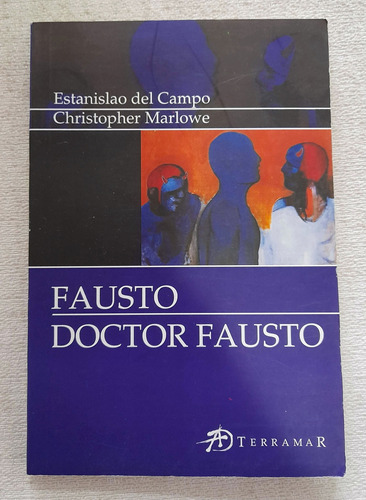 Fausto - Doctor Fausto - Estanislao Del Campo - C Marlowe