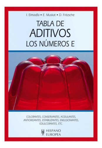 Tabla De Aditivos . Los Numeros E