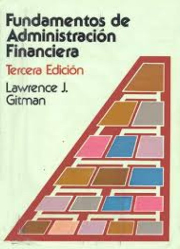 Fundamentos De Administracion Financiera 3/ed.