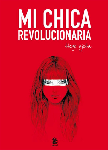 Mi Chica Revolucionaria - Ojeda,diego