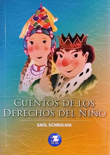 Cuentos De Los Derechos Del Niño Saúl Schkolnik