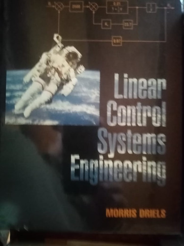 Linear Control Systems Engineering - Morris Driels -