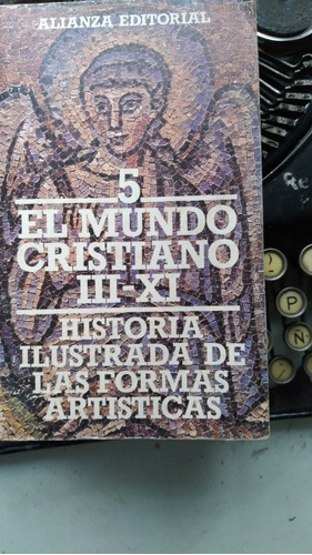 El Mundo Cristiano Iii-xi / Historia Formas Artísticas Ilust