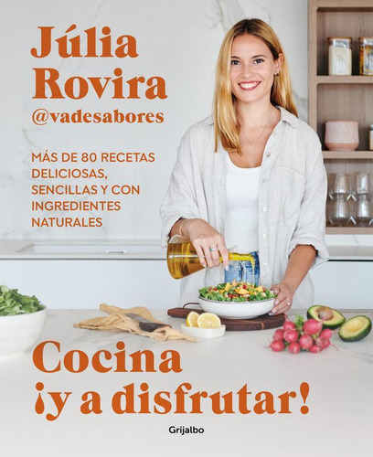 Libro: Cocina Y A Disfrutar. Julia Rovira @vadesabores. Grij