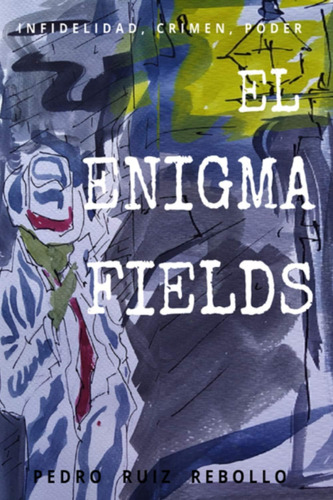 Libro: El Enigma Fields: Infidelidad, Crimen, Poder... (span