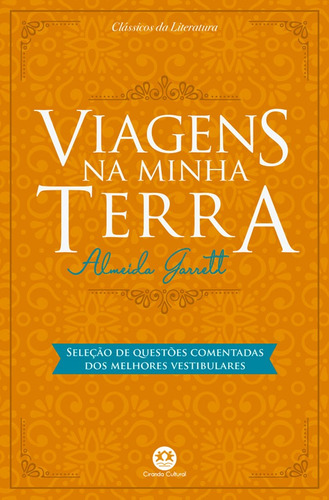 Viagens na minha terra: Com questões comentadas de vestibular, de Garrett, Almeida. Série Clássicos da literatura Ciranda Cultural Editora E Distribuidora Ltda., capa mole em português, 2017