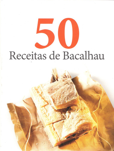 50 receitas de bacalhau, de Vários autores. Editora Paisagem Distribuidora de Livros Ltda., capa mole em português, 2013