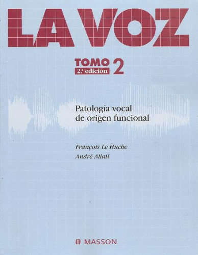 Libro La Voz - Tomo 2 De Francois Le Huche Andre Allali