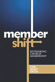 Membershift: Rethinking Church Membership, De Ekoh, Oseadeba Saint. Editorial Bowker Identifier Serv S, Tapa Blanda En Inglés