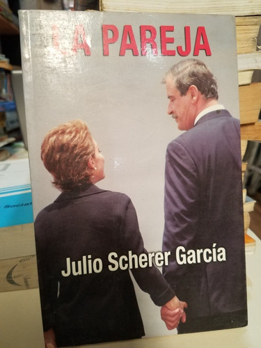 La Pareja - Julio Scherer García