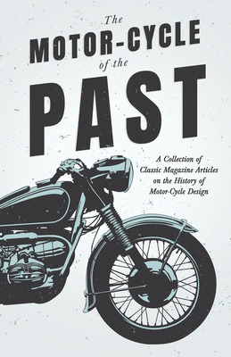 Libro The Motor-cycle Of The Past - A Collection Of Class...