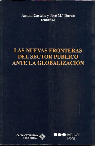 Las Nuevas Fronteras Del Sector Público Ante Laglobalizacio 
