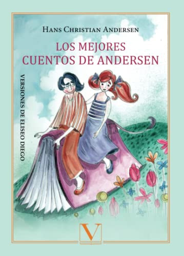 Los Mejores Cuentos De Andersen: Versiones De Eliseo Diego -