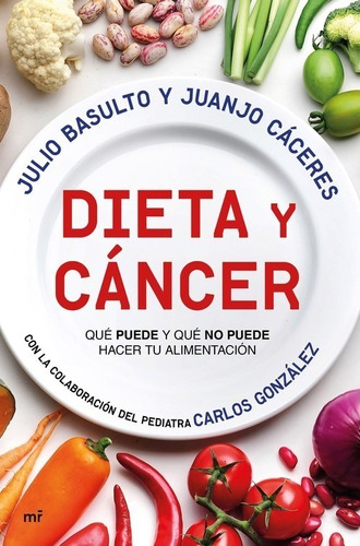 Libro Dieta Y Cancer - Basulto, Julio/caceres, Juanjo