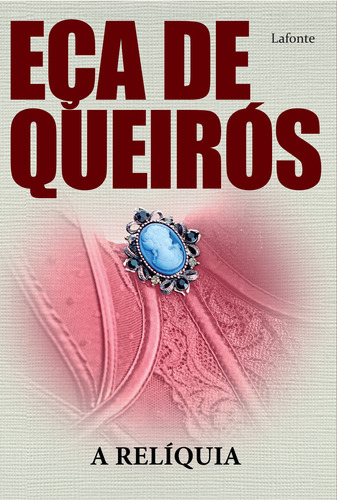 A Relíquia, de Queirós, Eça de. Editorial Editora Lafonte Ltda, capa mole em português, 2018