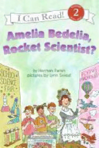 Amelia Bedelia Rocket Scientist, De Herman Parish. Editorial Harpercollins Publishers Inc, Tapa Blanda En Inglés