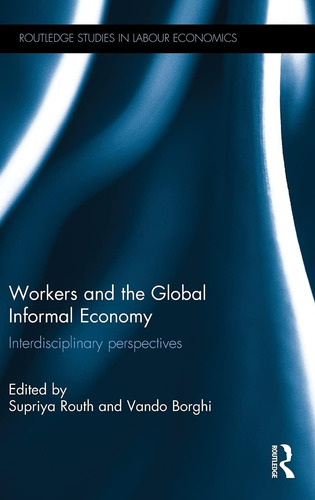 Libro: Los Trabajadores Y La Economía Informal Global: In