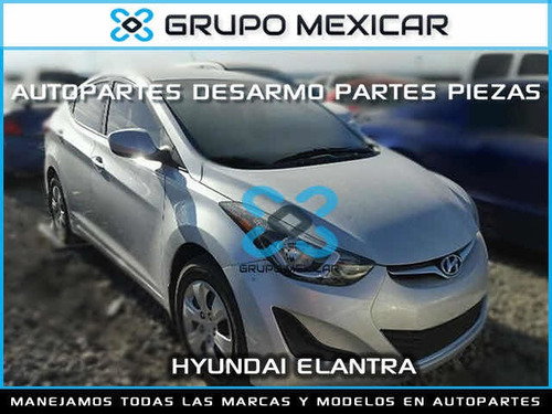Imagen 1 de 3 de Hyundai Elantra Autopartes Desarmo Elantra 2016 Partes