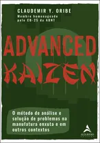 Comprar Advanced Kaizen: O Método De Análise E Solução De Problemas Na Manufatura Enxuta E Em Outros Contextos