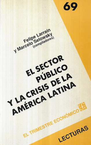 El Sector Público Y Crisis América Latina / Larraín Selowsky