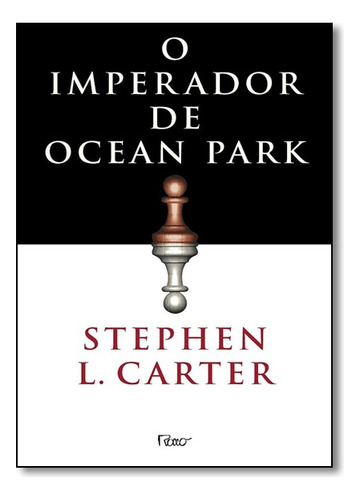 Imperador De Ocean Park, O, De Stephen Carter. Editora Rocco, Capa Mole Em Português, 2004